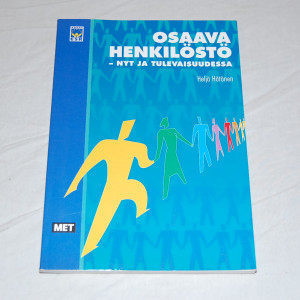 Heljä Hätönen Osaava henkilöstö - nyt ja tulevaisuudessa